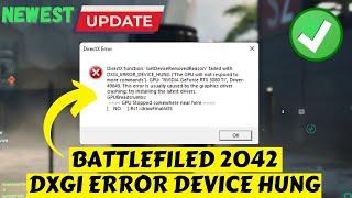 Battlefiled 2042 DXGI Error Device Hung