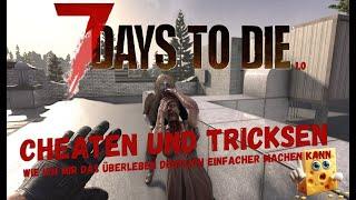 7 Days to Die 1.0 Cheats | Cheaten für Anfänger | 10 Tipps & Tricks