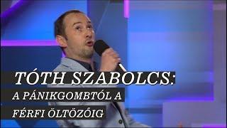 Tóth Szabolcs: A pánikgombtól a férfi öltözőig