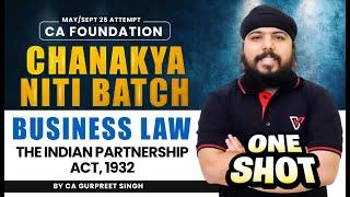 The Indian Partnership Act, 1932 | CA Foundation Business Laws | One Shot | CA Gurpreet Singh 