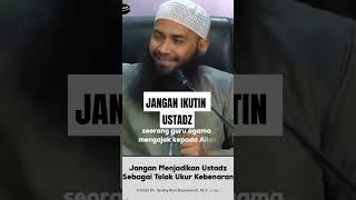 Jangan Jadikan Ustadz Sebagai Tolak Ukur Kebenaran #ceramahislam #hijrah #ceramahsedih