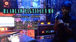 Ha Adlaw Pagtiyaun Mo - Cover Adzran - AJT GROUP Official Music Video