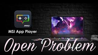 Open Problem MSI App || Games Not Open MSI App Emulator