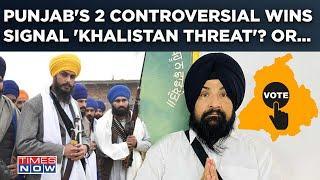 Punjab's 2 Controversial Wins: Why Khalistani Amritpal Singh, Indira Assassin's Son Stunned In Polls