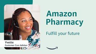 Amazon Pharmacy: Meet Yvette, virtual Customer Care Advisor