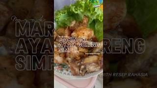 Marinasi ayam goreng simpel dan enak  by resep rahasia #ayamgoreng #viralshort