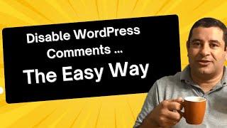 Disable Comments in WordPress in 2024 - In 2 Easy Steps