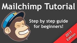 Tutorial: How To Create And Send A Mailchimp Campaign From Start To Finish - For Beginners (2017)