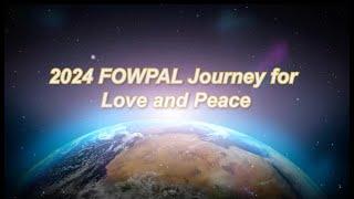 [News] 2024 FOWPAL Journey for Love and Peace | 11-18-2024