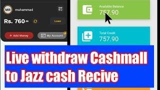 Live witdraw cashmall to jazzcas,Cashmall Say jazz cash me paise nikalien live profe.