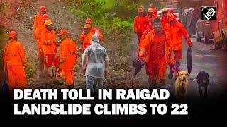 Death toll in Raigad landslide climbs to 22, search operation continues