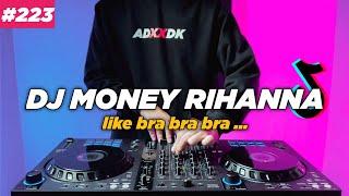 DJ MONEY RIHANNA TIKTOK LIKE BRA BRA REMIX FULL BASS