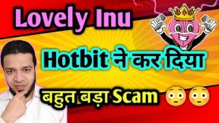 Lovely inu token I Hotbit a big Scam Exchange rugpull most of Token I Lovely price dump