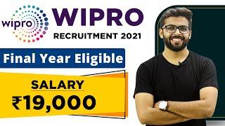 WIPRO Recruitment 2021 | Final Year Eligible | Salary ₹19,000 | Latest Jobs 2021