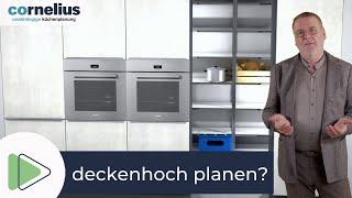 Küchenplanung deckenhoch