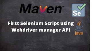 How to write first Selenium script with java Maven and Webdriver manager-No driver required (Hindi)