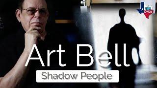 Art Bell | Shadow People