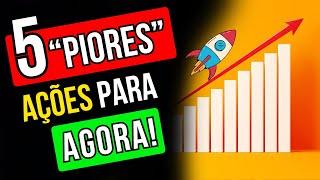 5 "PIORES" AÇÕES QUE VOCÊ DEVE FICAR DE OLHO!