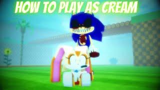 How To Play As Cream | [BETA] Sonic.EXE: The Disaster