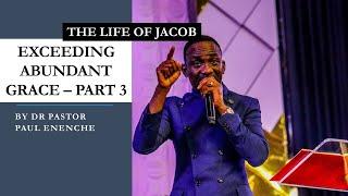 Exceeding Abundant Grace (Part 3 - The Life Of Jacob) by Dr Pastor Paul Enenche || KPGWC2021