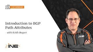 INE Live Webinar: Introduction to BGP Path Attributes