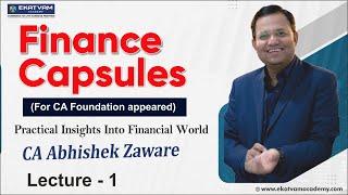 Finance Capsules Lec 1 | Practical insights into Financial world | BY CA Abhishek Zaware