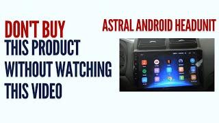 ASTRAL ANDROID HEADUNIT AFTER A YEAR (WATCH THIS VIDEO FIRST BEFORE BUYING!!)