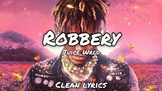 Juice Wrld - Robbery - Clean Lyrics - (lyric video)