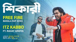 শিকারী ( Shikari ) -  Itz Kabbo (Official Music Video)  Free Fire Bangla Rap Song 2024