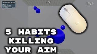 5 Bad Habits YOU Still Have That Kill YOUR Aim | Aim Basics #19