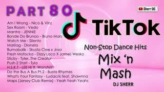 TikTok Non-Stop Dance Hits Part 80 | DJ Sherr