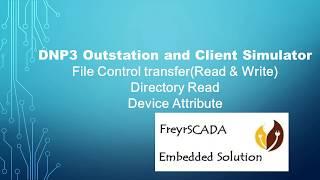 DNP3 Protocol Outstation and Client Simulator - File transfer, Device Attribute