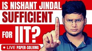 JEE Advanced 2022: Live Paper Solving | Is Nishant Jindal Sufficient for IIT?