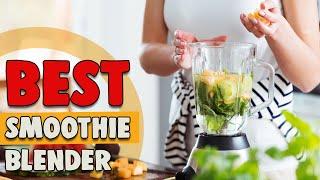 Best Smoothie Blender in 2021 – Ultimate Choice for Women!