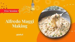 Alfredo Maggi Making | Cooking | Live Session | Ask Pankhuri