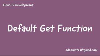 33.Default Get Function in Odoo || Set Default Values Using Default Get Function