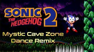 Sonic 2 - Mystic Cave Zone (Dance Remix)