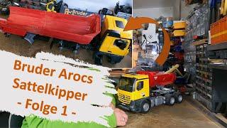 RC Umbau Bruder Arocs Sattelkipper -  Folge 1