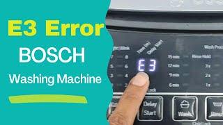 E3 Error in Bosch Washing Machine. Solution