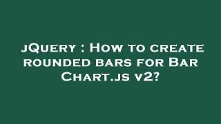 jQuery : How to create rounded bars for Bar Chart.js v2?