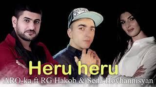 Premiere Aro ka Seda Hovhannisyan ft Rg Hakob //Heru -Heru// new 2021