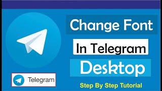 How To Change Font In Telegram Desktop