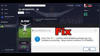 Fix EA FC 25 Error The VC++ Runtime Package Was Not Installed Successfully (2147944003)