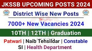 JKSSB New 7000+ Posts 2024 | JKSSB Upcoming Recuritment 2024 | Jkssb 10th,12th Pass Jobs | J&K Jobs