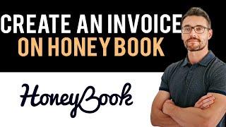  How to Create an Invoice on HoneyBook (Full Guide)