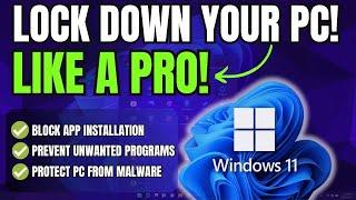 How to Block App Installations in Windows 11 (Restrict Users From Installing Programs/Apps)