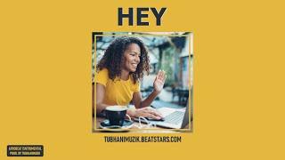   Afrobeats Instrumental “HEY" AV Type Beat || TubhaniMuzik