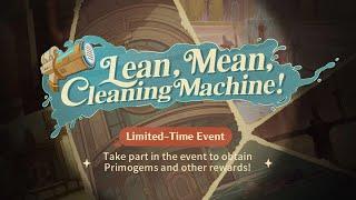 Web Event | Lean, Mean, Cleaning Machine! | Genshin Impact 4.3