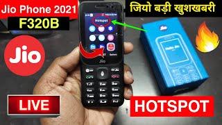 New Jio Phone 2021 Hotspot Update Live Proof | Use Hotspot In Jio Phone F320B 2021