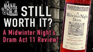 A Midwinter Night's Dram Act 11 Rye Whiskey Review! Still Worth It?